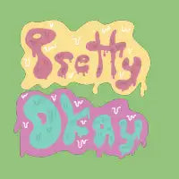 Pretty Okay Drip - design