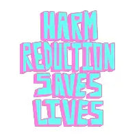 Harm Reduction Saves Lives - design