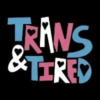 Trans & Tired - design
