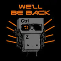 We'll Be Back! - design