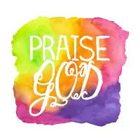Hand Painted Watercolor "Praise God" - design