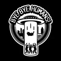 Bye Bye Humans! - design