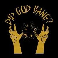 Did God Bang?! - design