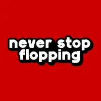 Never Stop Flopping - design