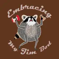 Embracing My Jimothy Bod - design