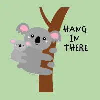HANG IN THERE - design
