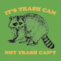 TRASH CAN NOT CAN'T - design
