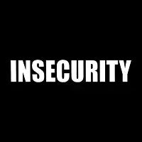 INSECURITY - design