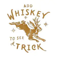 "Add Whiskey To See A Trick" Funny Jackalope Shirt Art V.1 - design