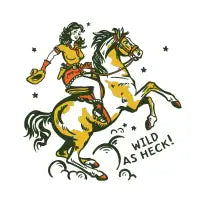 "Wild As Heck" Retro Cowgirl & Her Horse - design