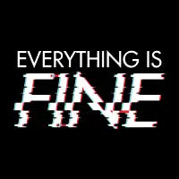 Everything Is Fine - design