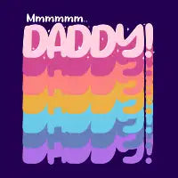 Mmmmmm Daddy! - design