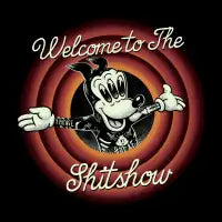 Welcome to the Shitshow - design