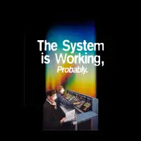 The System Is Working, Probably - Funny Surreal Graphic Tee - design