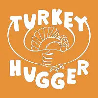 TURKEY HUGGER - design