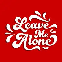 Leave Me Alone - design