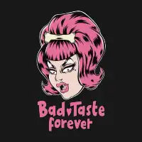 Bad Taste Forever Big hair pink - design