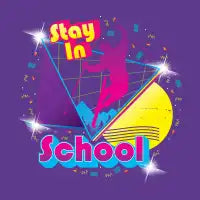 STAY IN SCHOOL... - design