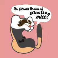 Do ferrets dream ? - design
