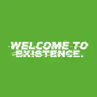 Welcome to Existence (White Text) - Issue #10 Exclusive - design