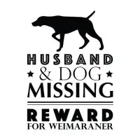 MISSING WEIMARANER - design