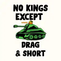 NO KINGS EXCEPT DRAG AND SHORT IVORY - design