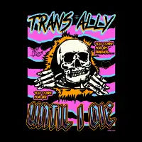 TRANS ALLY UNTIL I DIE BLACK T-Shirt - design