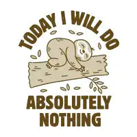 Today I Will Do Absolutely Nothing - design