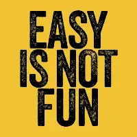 easy is not fun - design
