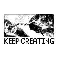 KEEP CREATING - design