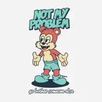 Not My Problem - design