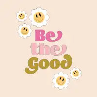 Be the Good - design