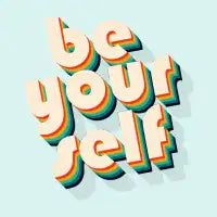 Be Yourself - design