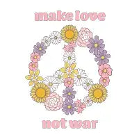 Make Love not War - design