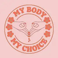 My Body My Choice T-Shirt - design