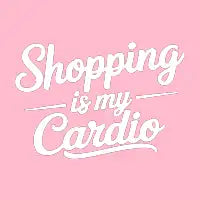 Shopping is my Cardio - design