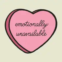 Emotionally Unavailable  Valentine's Candy Heart Pink - design