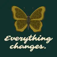 Everything Changes Butterfly Light Text - design