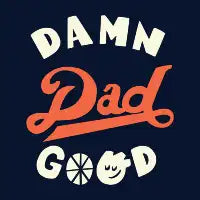 Damn good Dad - design
