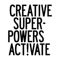 Creative Superpowers Activate - design