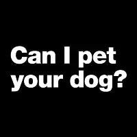 Can I pet your dog? T-Shirt - design