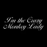 I'm the Crazy Monkey Lady T-Shirt - design