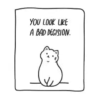 bad decision - design