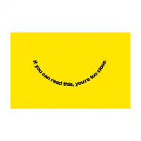 "if you can read this, you're too close." Face Mask - design