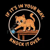 CAT KNOCK IT OVER - design
