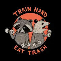 Train hard eat trash - design