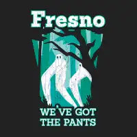 Fresno Nightcrawler's: We've Got the Pants! - design