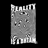 Reality is a dream - design