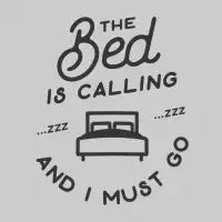 The Bed Is Calling - design