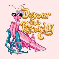 Devour the Patriarchy Praying Mantis - design